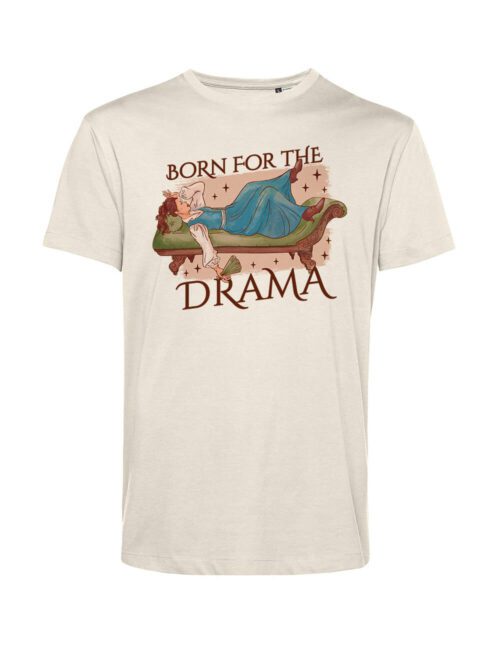 BORN FOR THE DRAMA