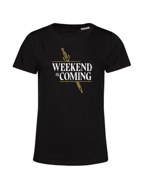 weekend is coming